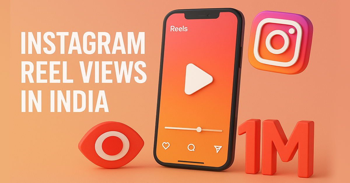 Boost and Buy Instagram Reel Views in India in 2025