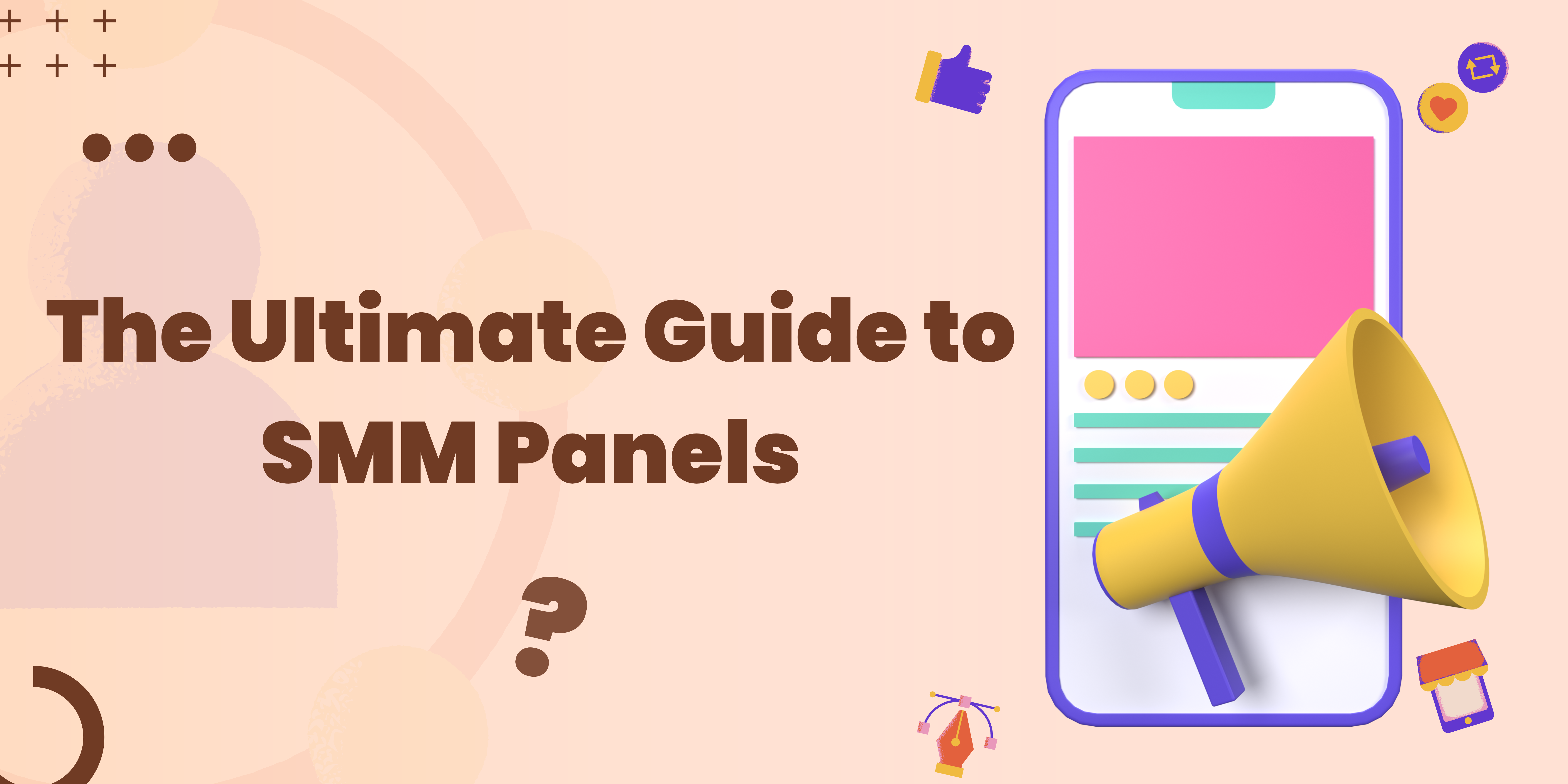 The Ultimate Guide to SMM Panels: Your Panacea for Social Media Marketing