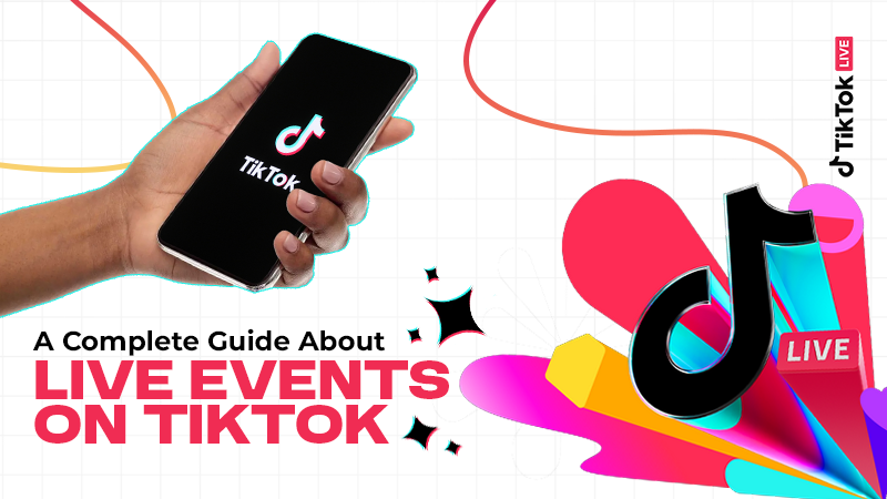 What Are LIVE Events on TikTok? A Complete Guide