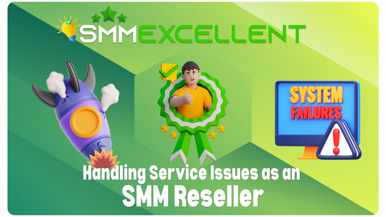 Handling Service Issues as an SMM Reseller