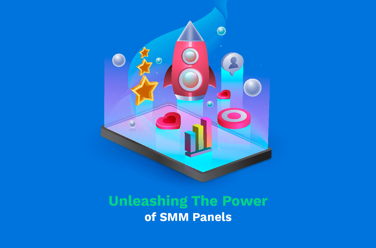 Unleashing The Power of SMM Panels