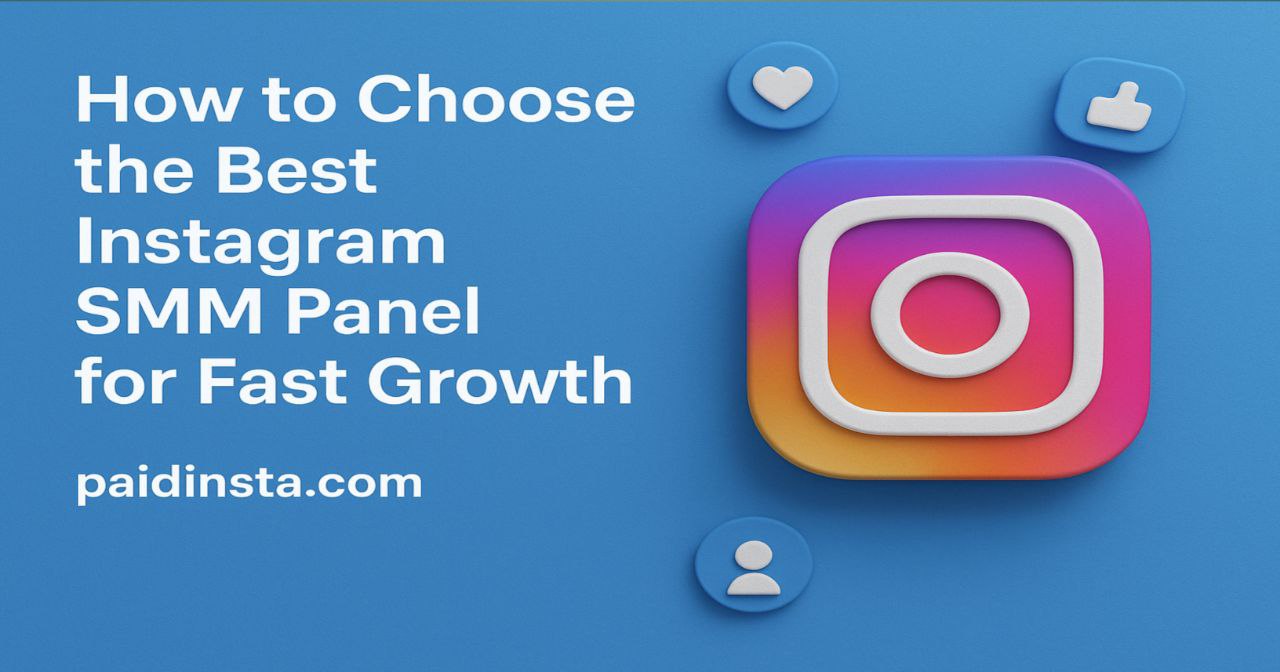 What Is an Instagram SMM Panel and How Does It Work?