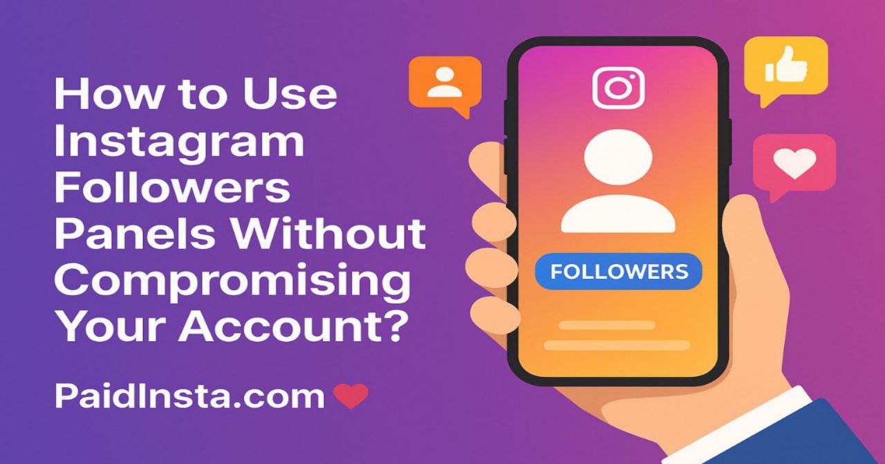 Illustration showing safe use of Instagram followers panel