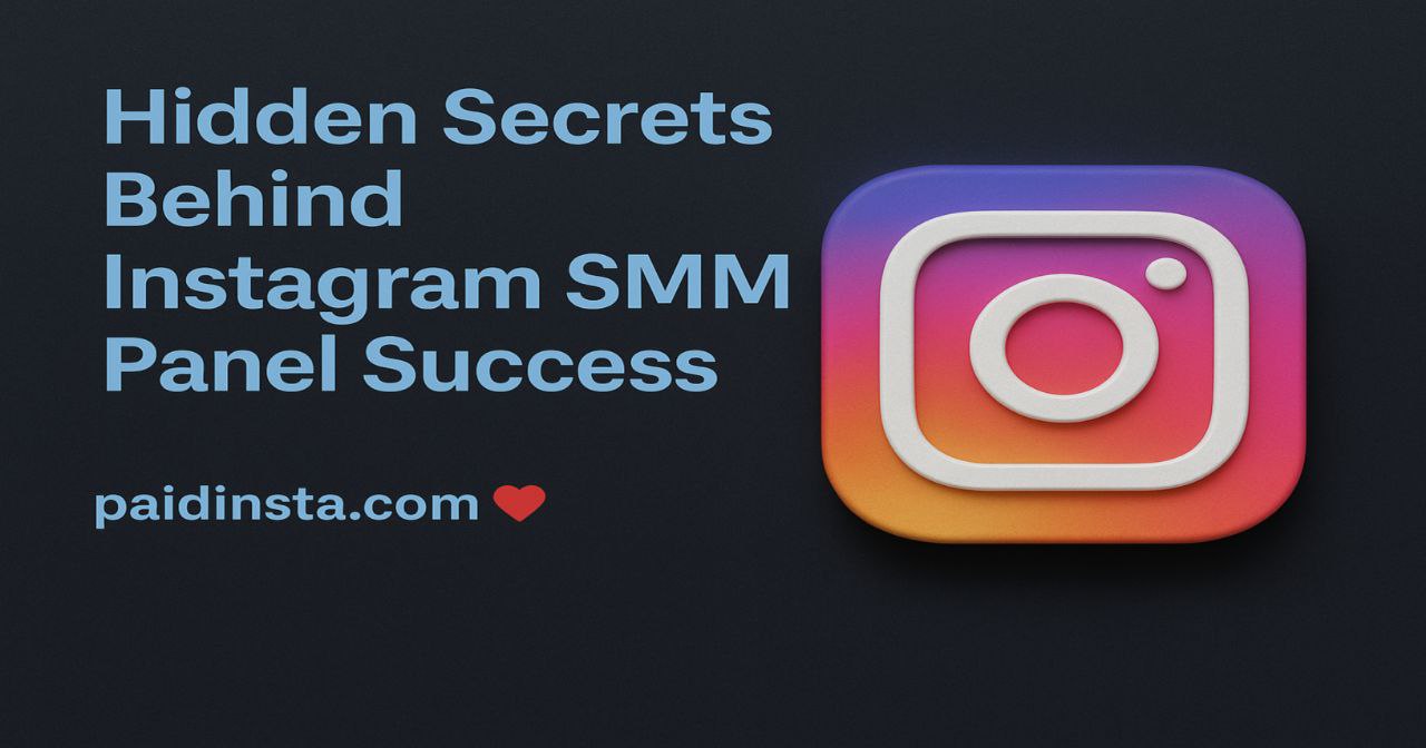 Secrets Behind Instagram Panel Growth