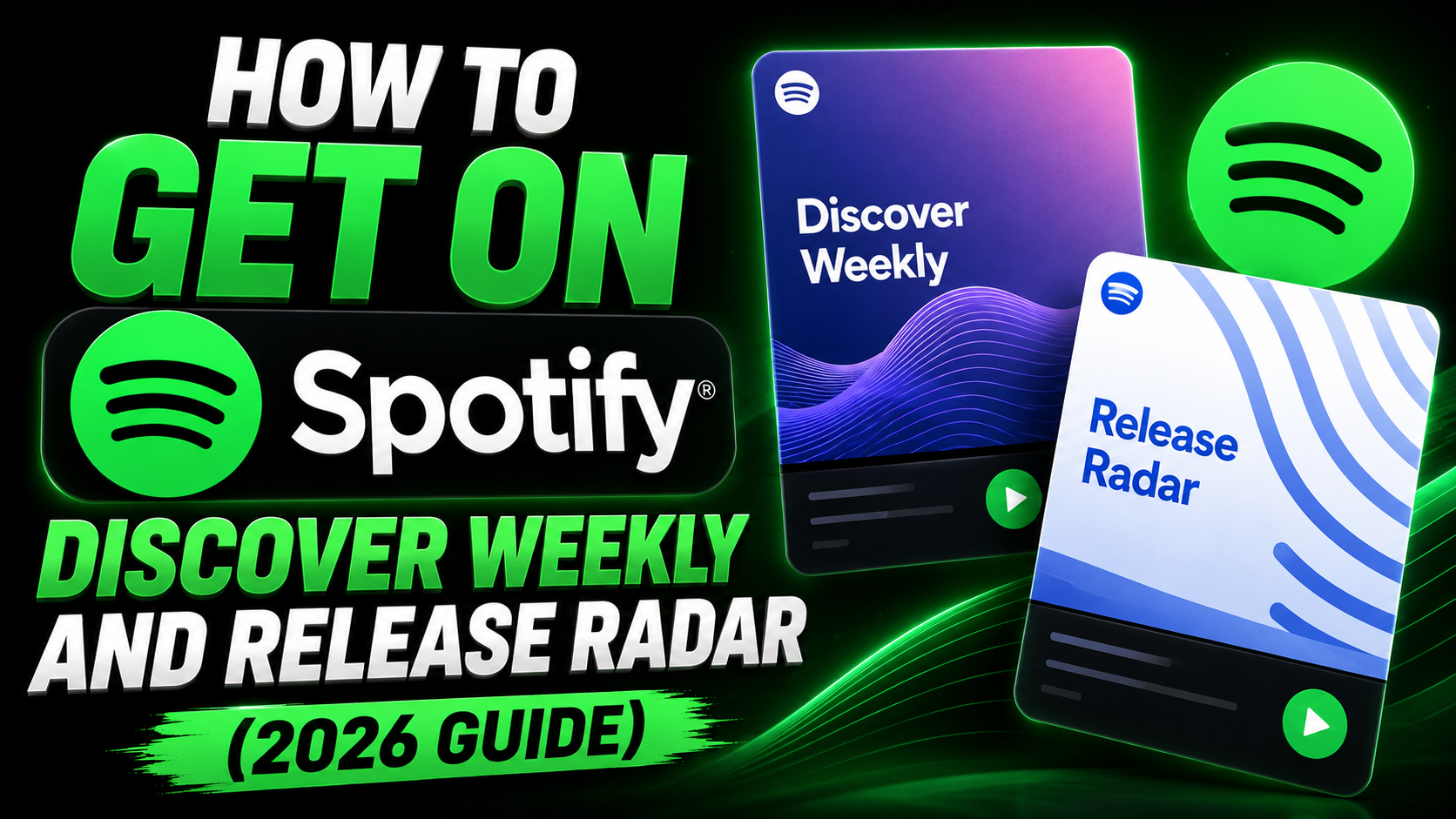 How to Get on Discover Weekly and Release Radar (2026 Guide)