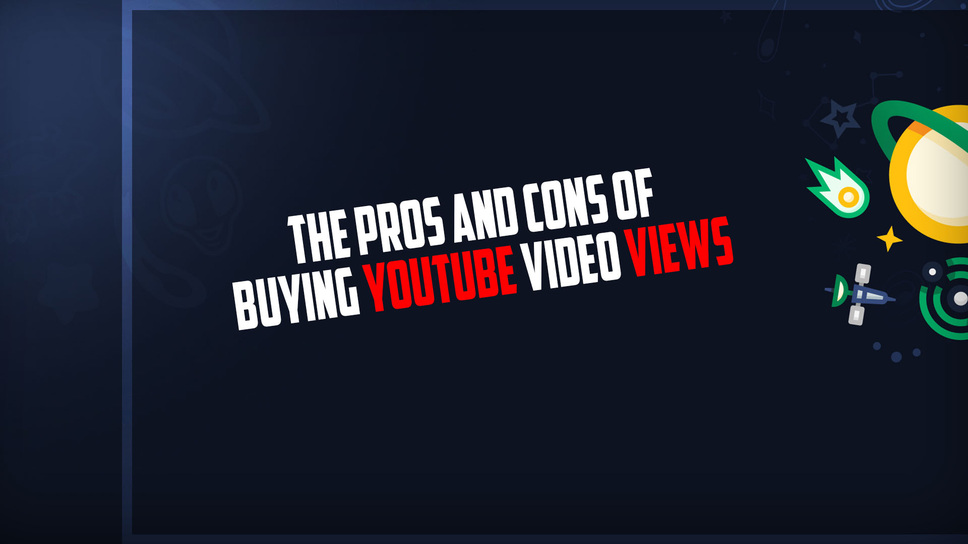 The Pros And Cons Of Buying YouTube Video Views