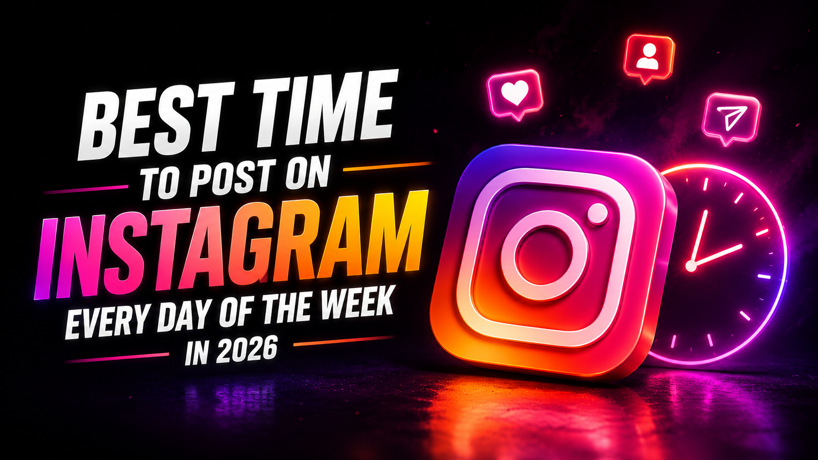 Best Time to Post on Instagram Every Day of the Week in 2026 (Data-Backed)