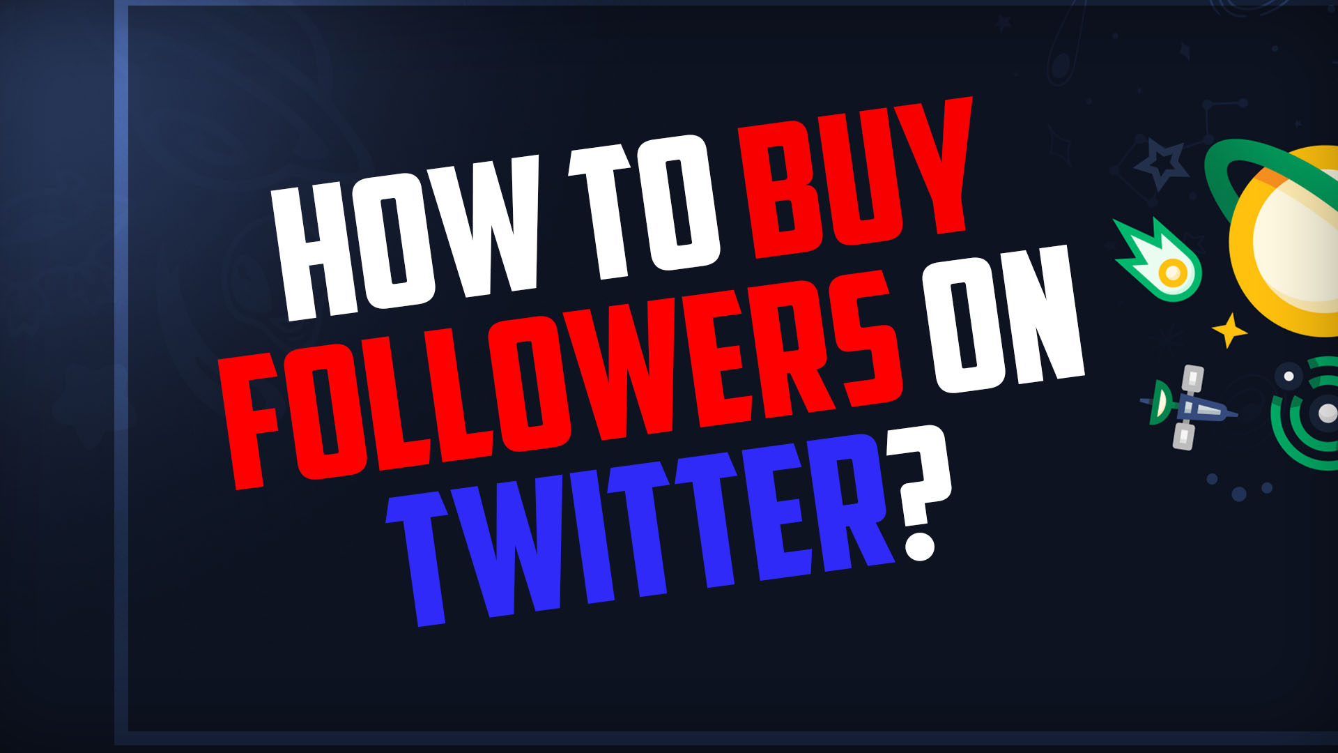 How To Buy Followers On Twitter?