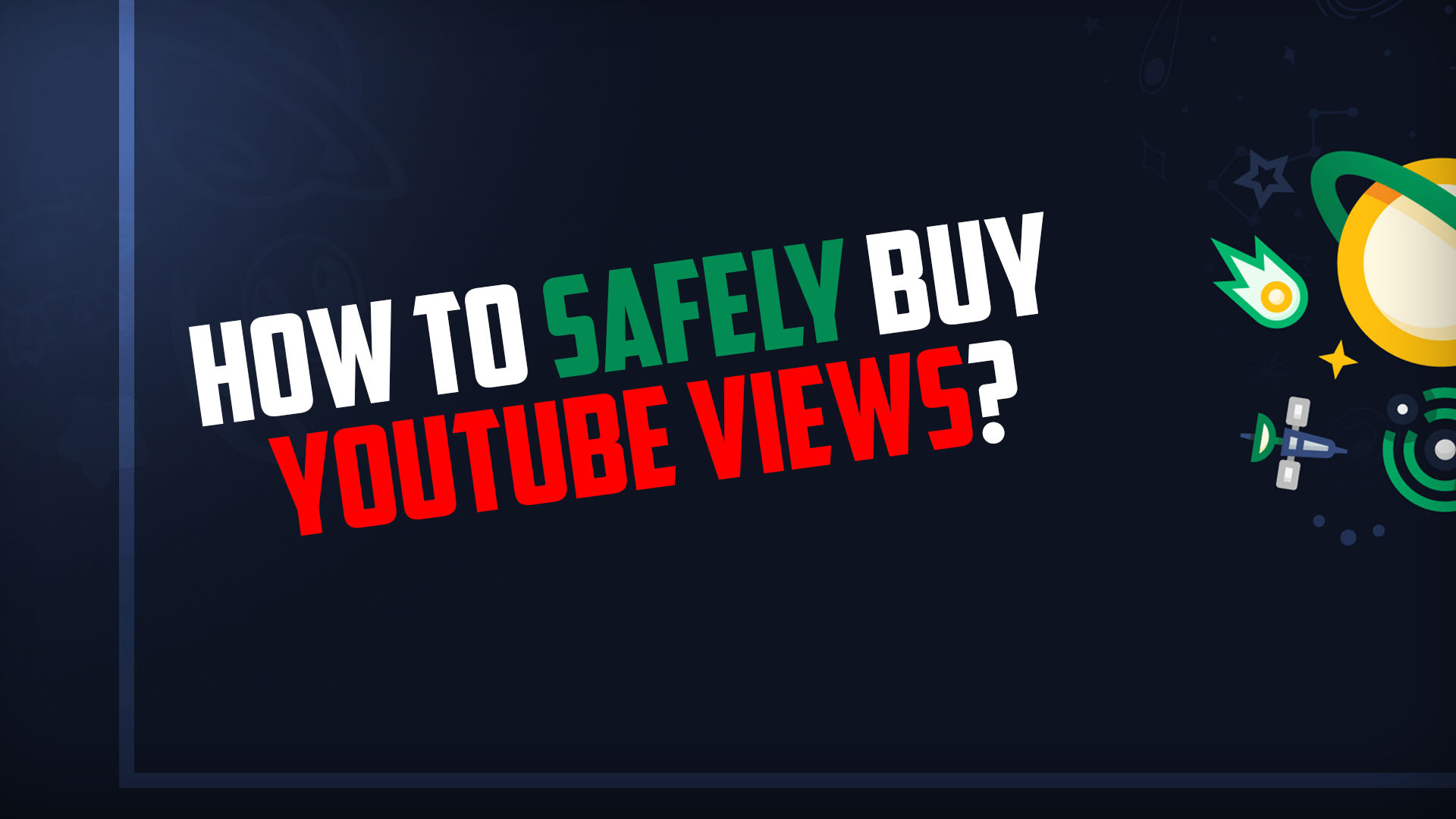 How To Safely Buy YouTube Views?