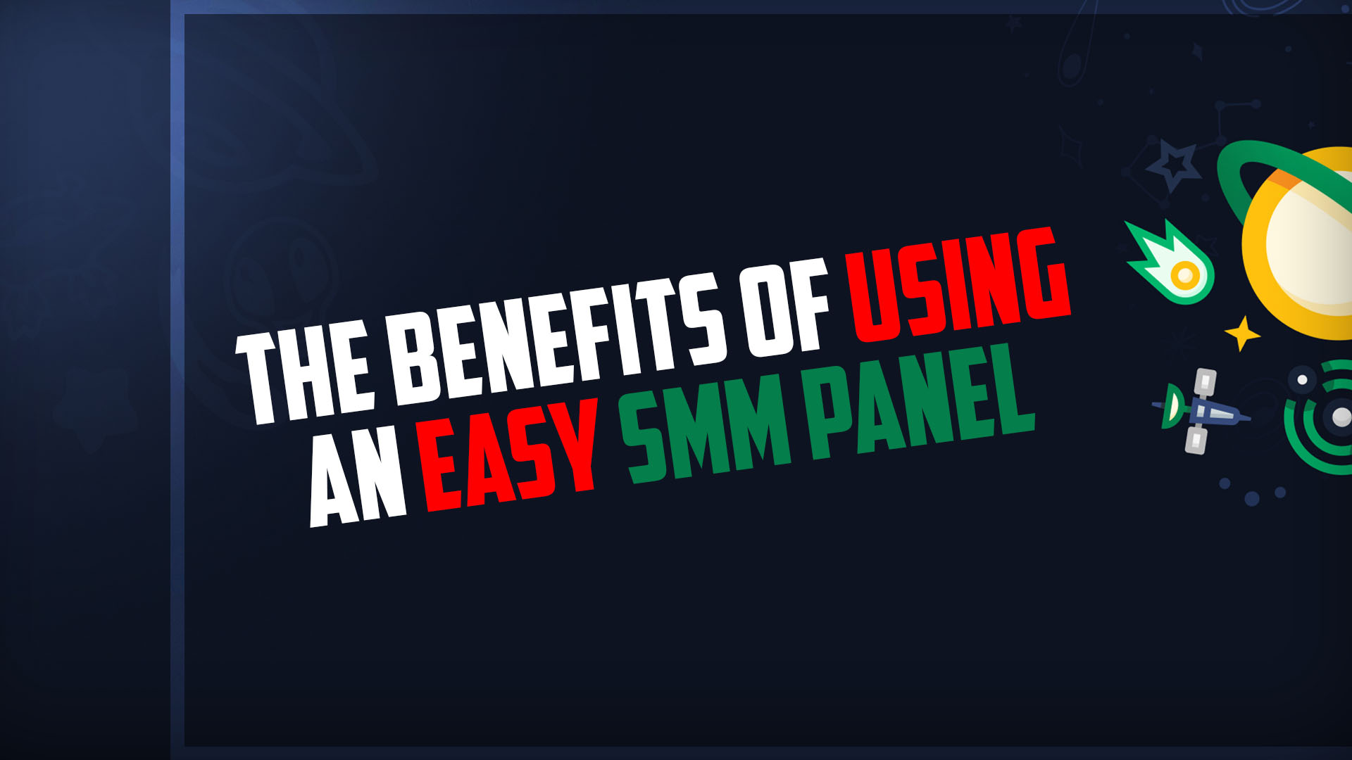 The Benefits Of Using An Easy SMM Panel