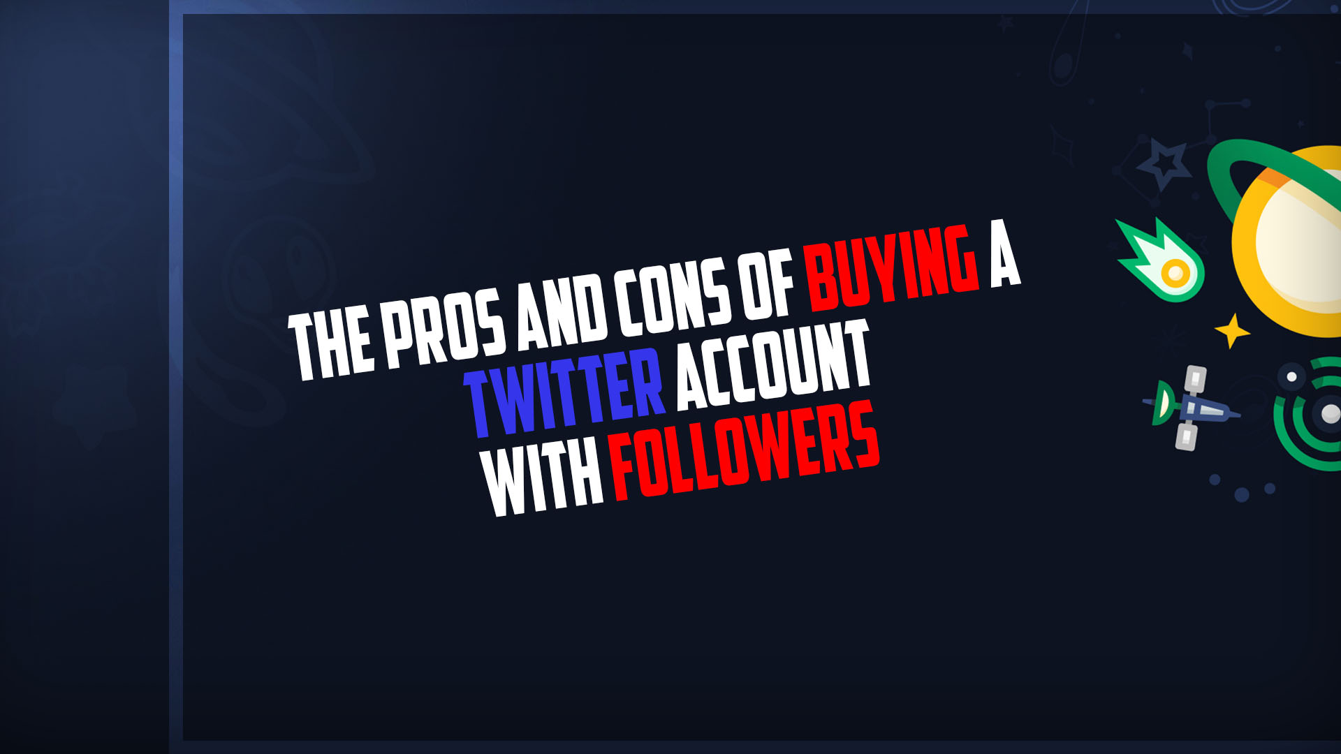 The Pros And Cons Of Buying A Twitter Account With Followers