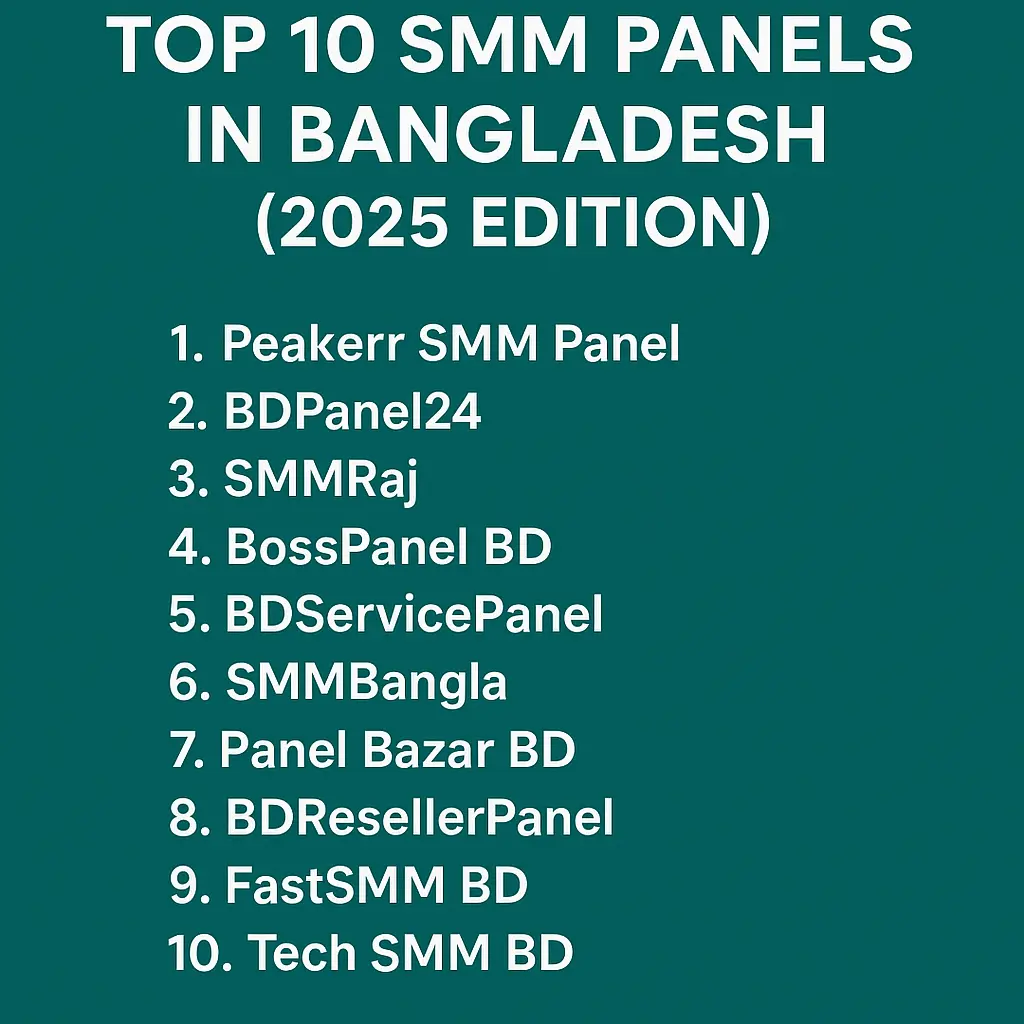 Top 10 SMM Panels in Bangladesh (2025 Edition)