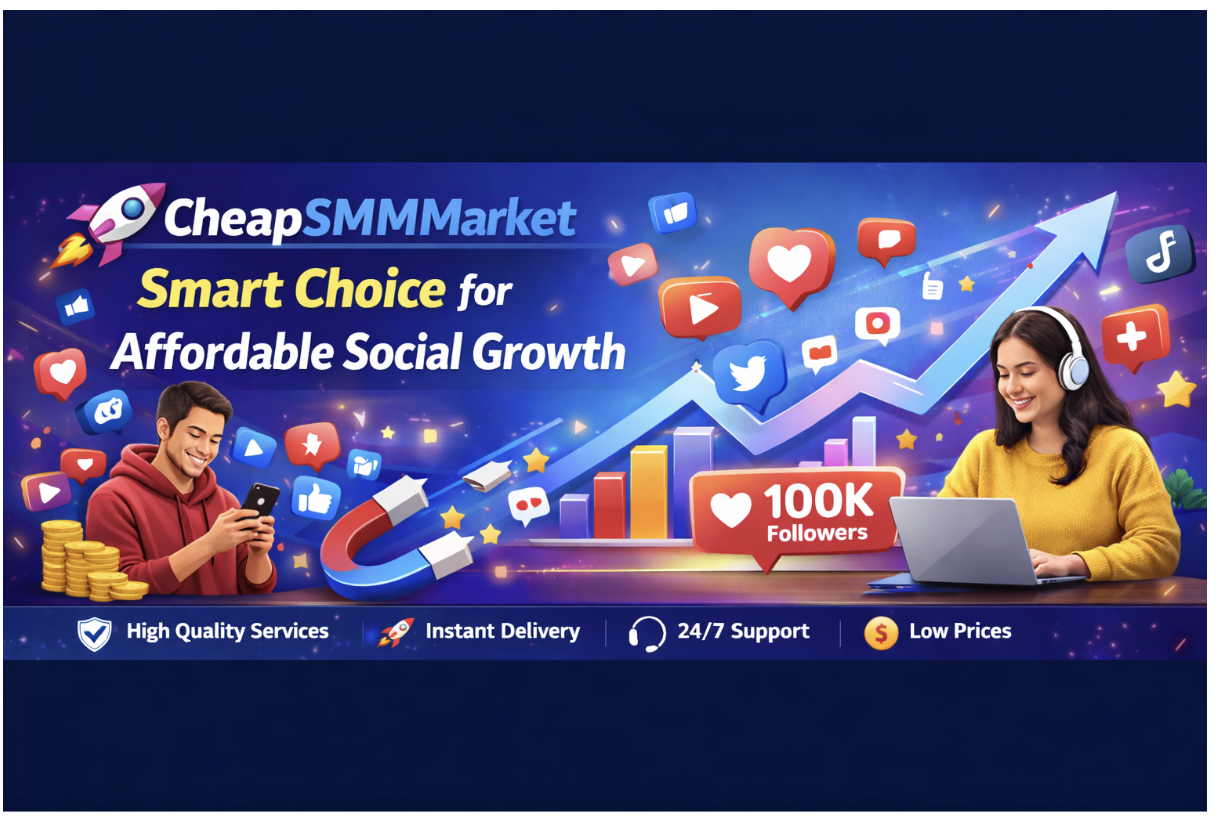 CheapSMMMarket – Smart Choice for Affordable Social Growth