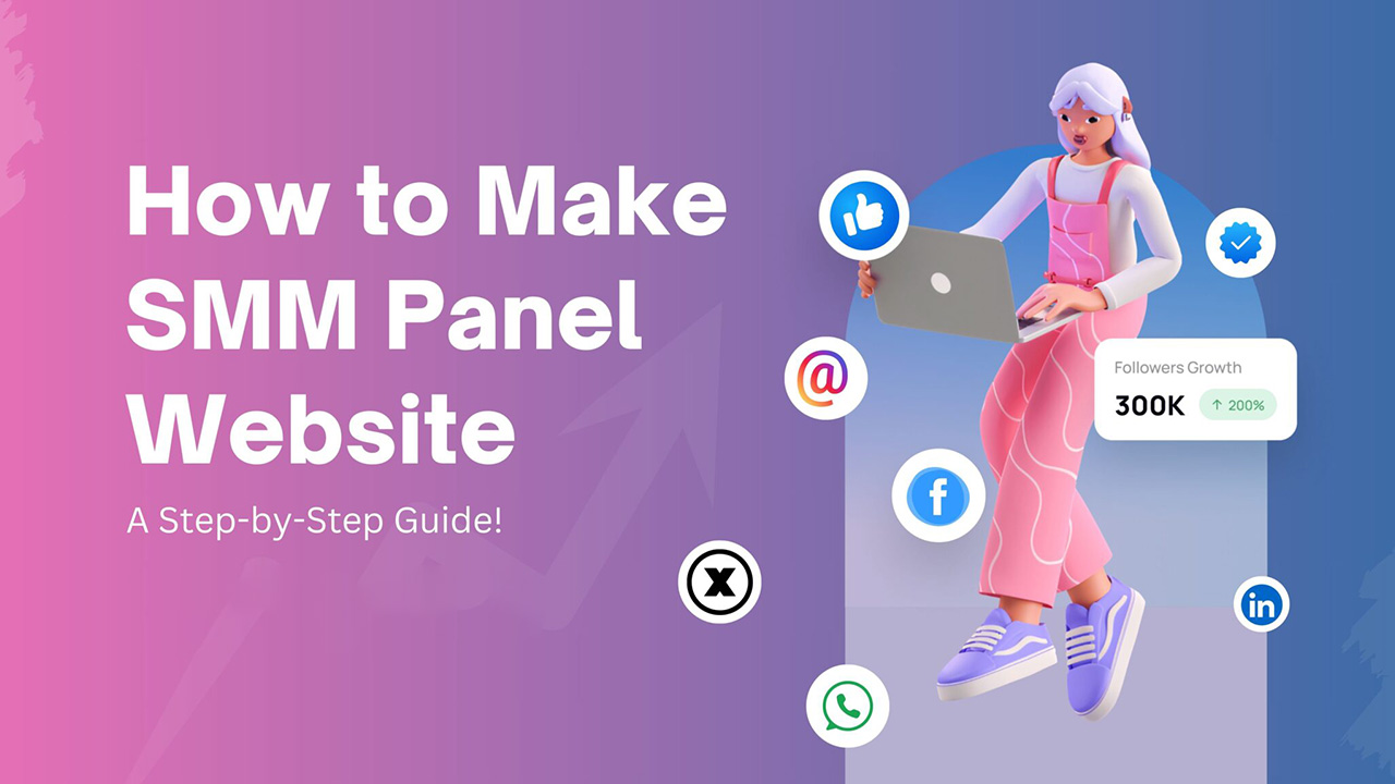 How to Create Your Own SMM Panel