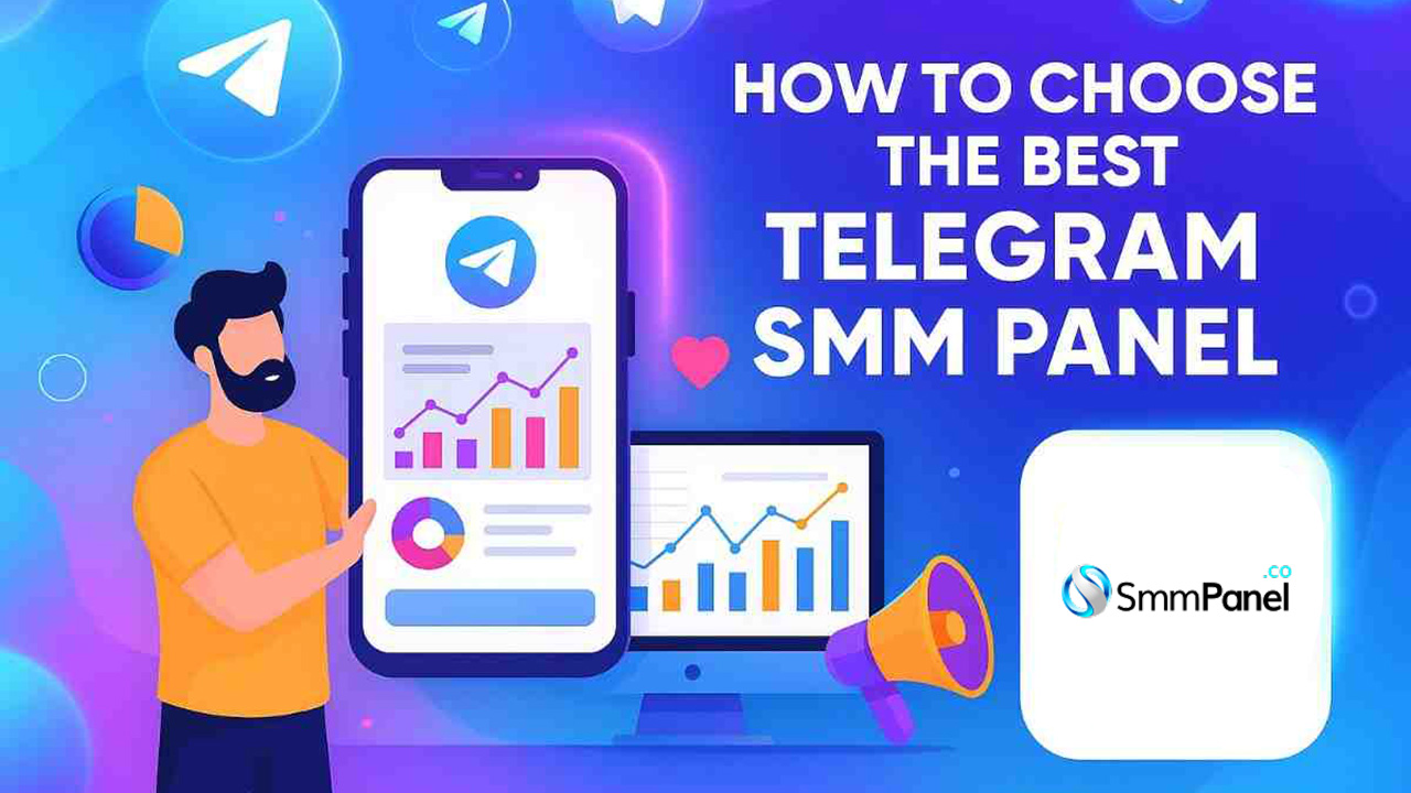 How To Choose Telegram SMM Panel