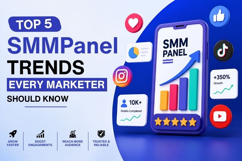 Top 5 SMMPanel Trends Every Marketer Should Know