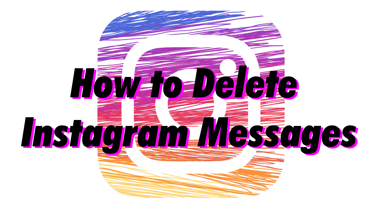 How to Delete Instagram Messages