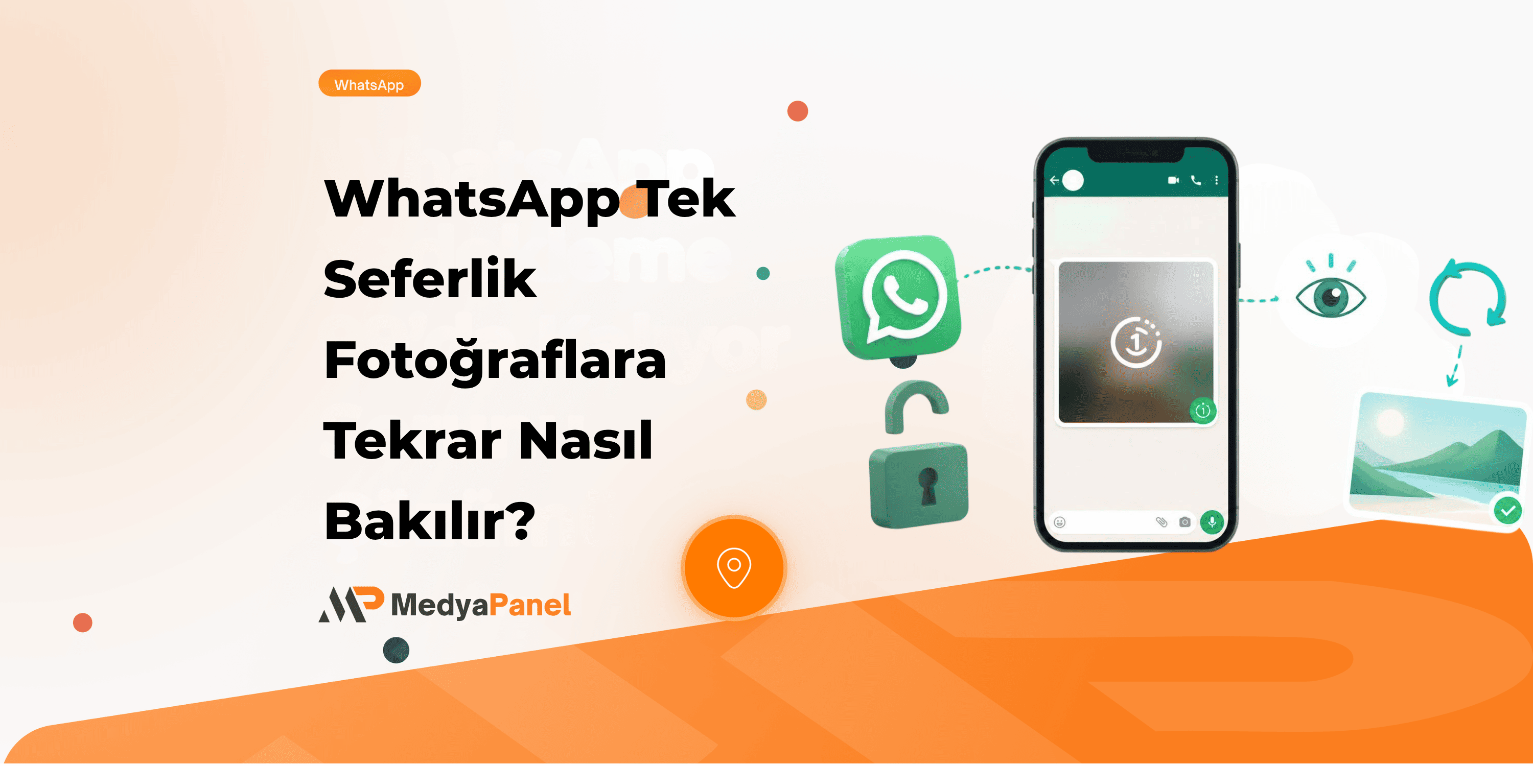 WhatsApp Tek Seferlik Fotoğrafı Tekrar Açma