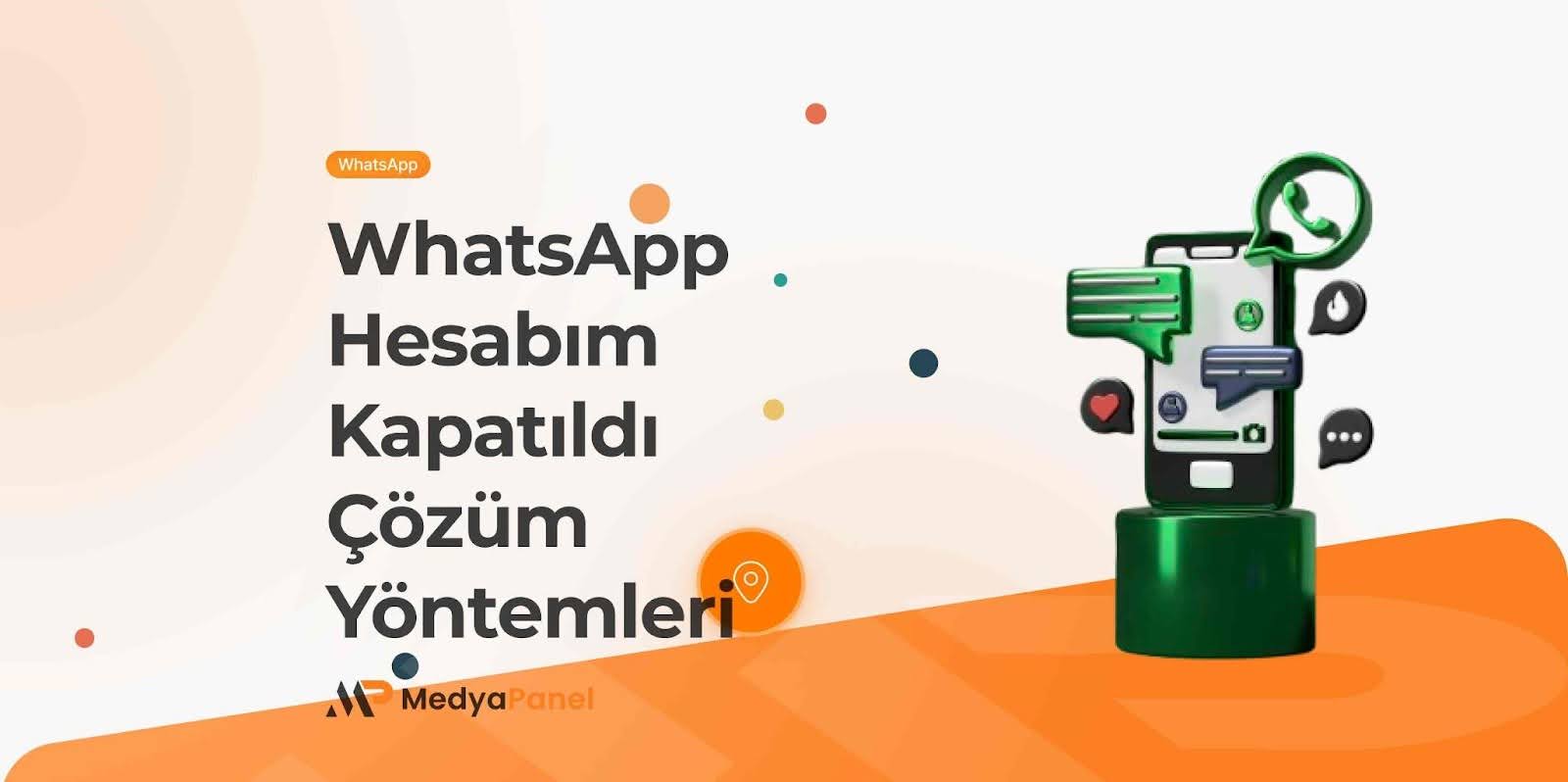 whatsapp hesabım kapatıldı