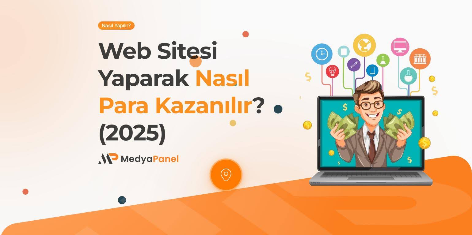 Web Sitesi Yaparak Nasıl Para Kazanılır? web sitesi yaparak para kazanma