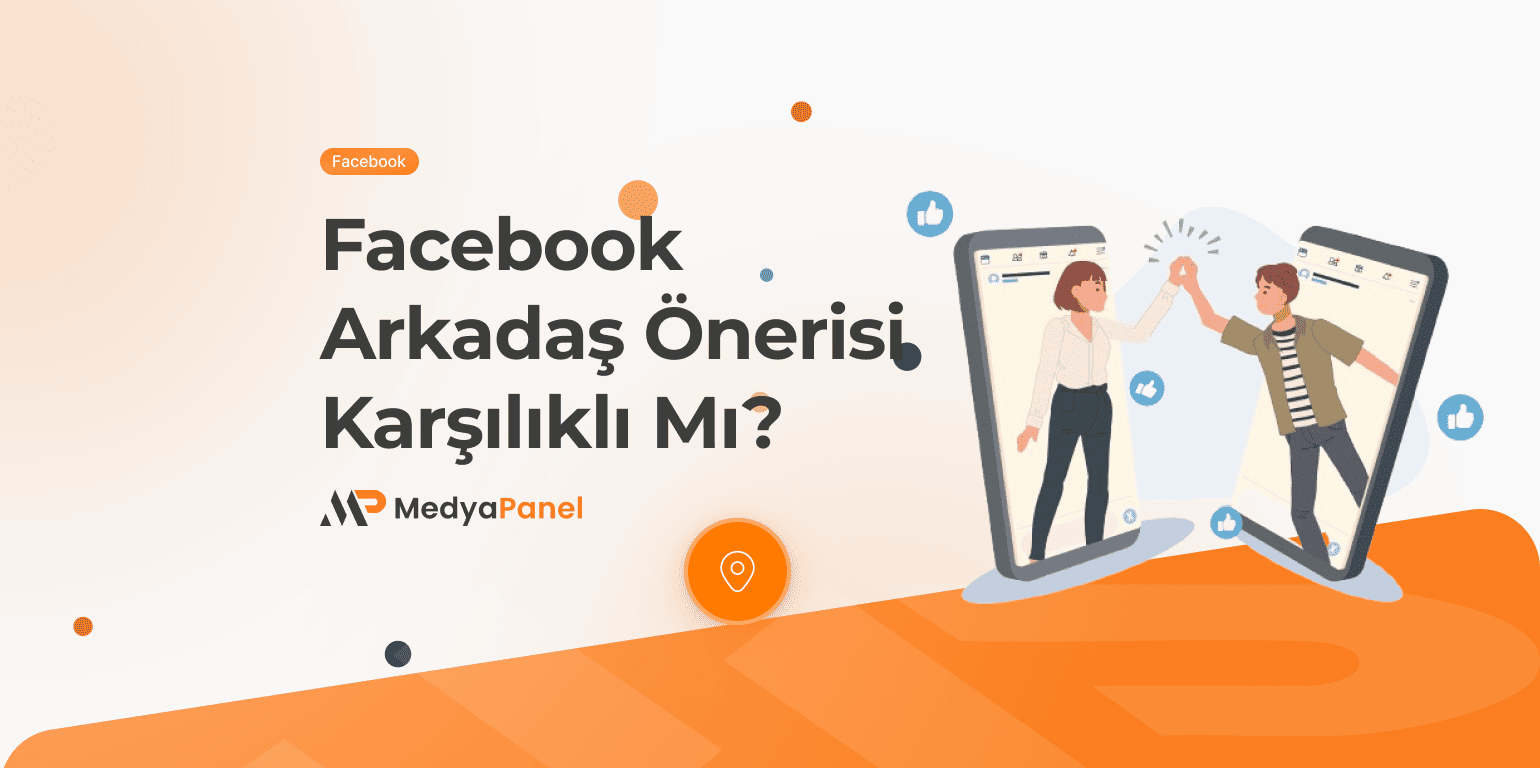 Facebook Arkadaş Önerisi Karşılıklı Mı?