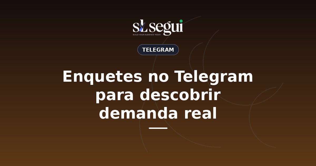 Enquetes no Telegram para descobrir demanda real