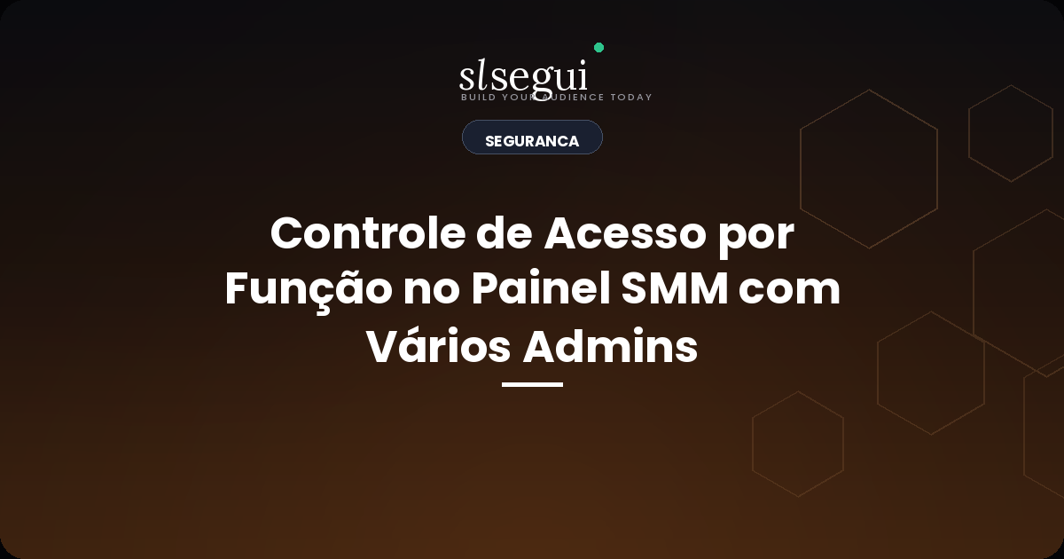 Controle de Acesso por Função no Painel SMM com Vários Admins