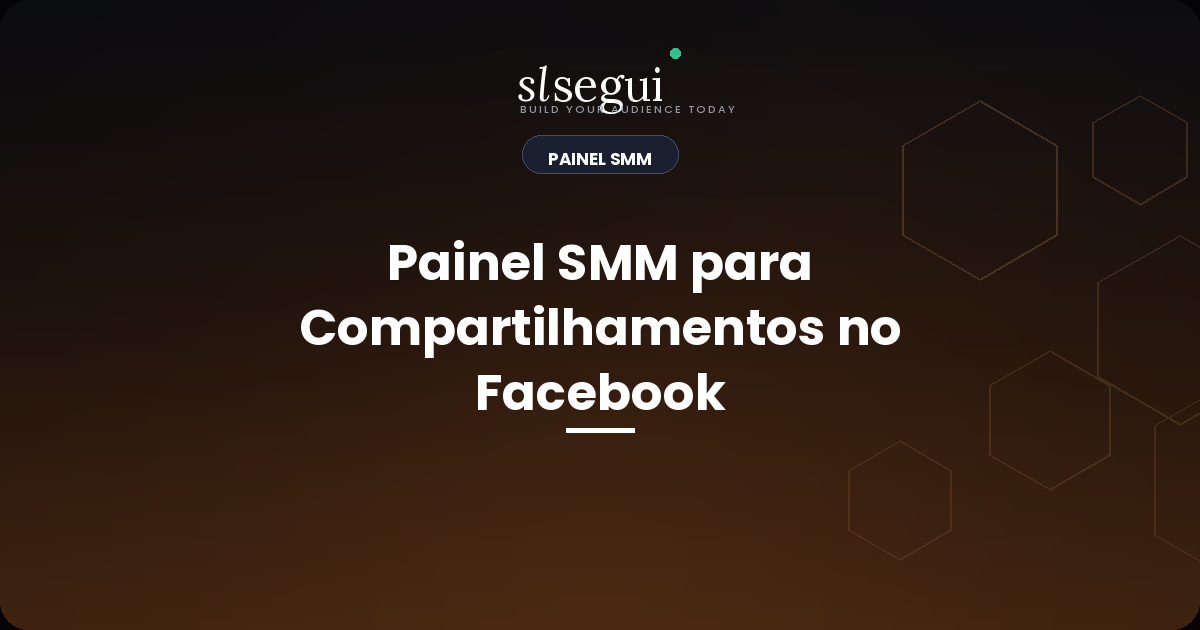 Painel SMM para Compartilhamentos no Facebook