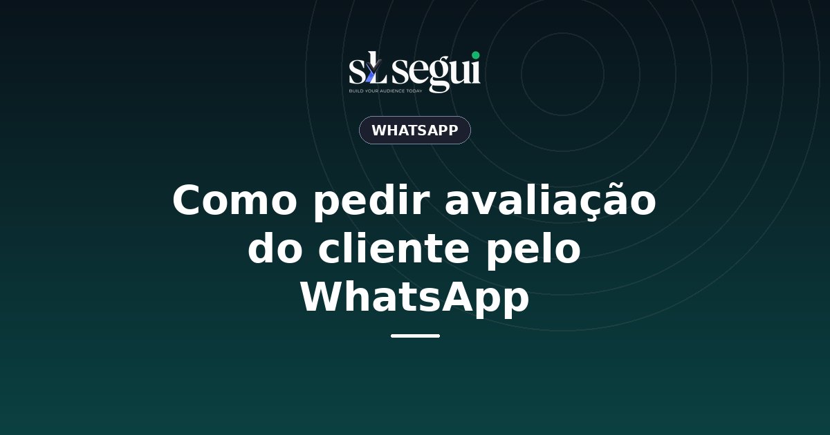 Como pedir avaliação do cliente pelo WhatsApp