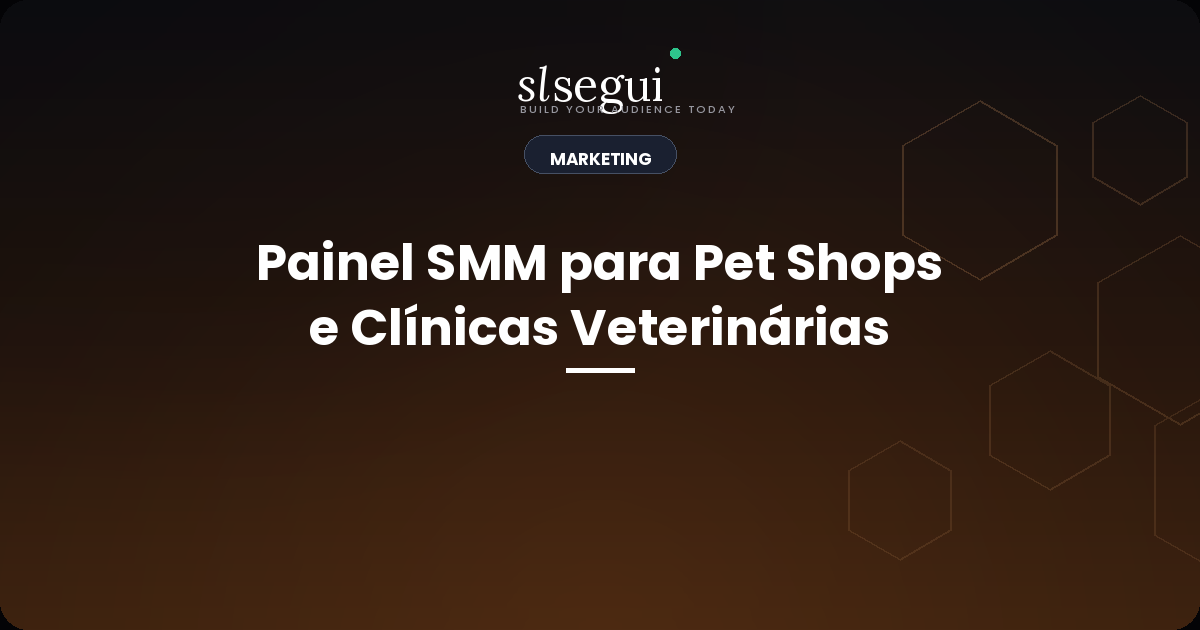 Painel SMM para Pet Shops e Clínicas Veterinárias