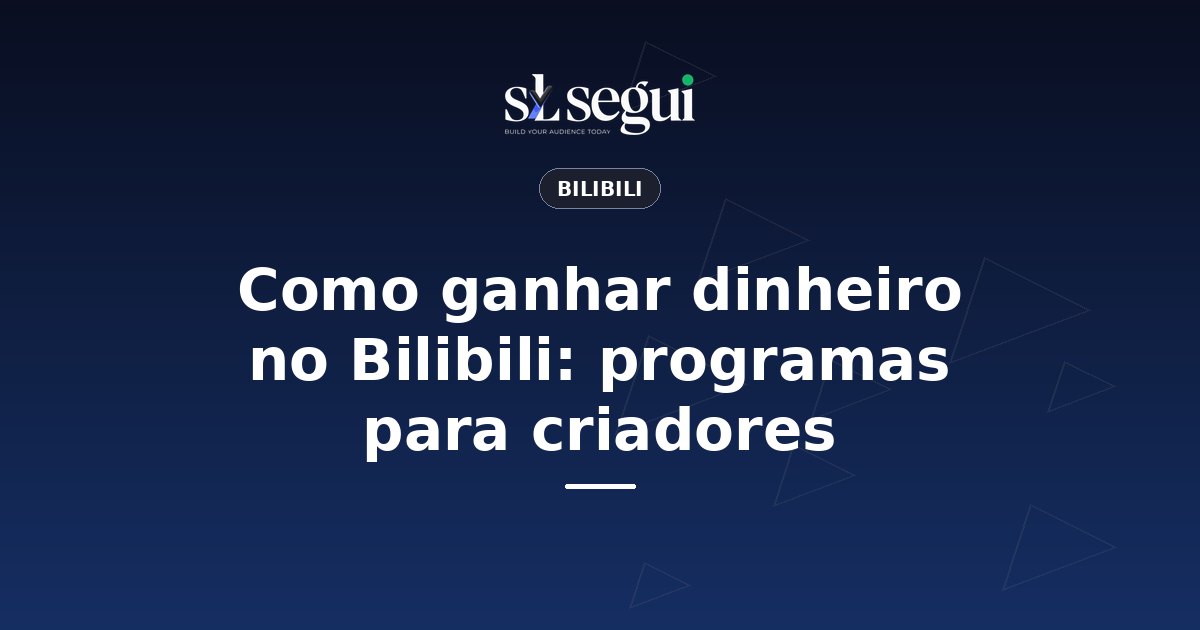 Como ganhar dinheiro no Bilibili: programas para criadores