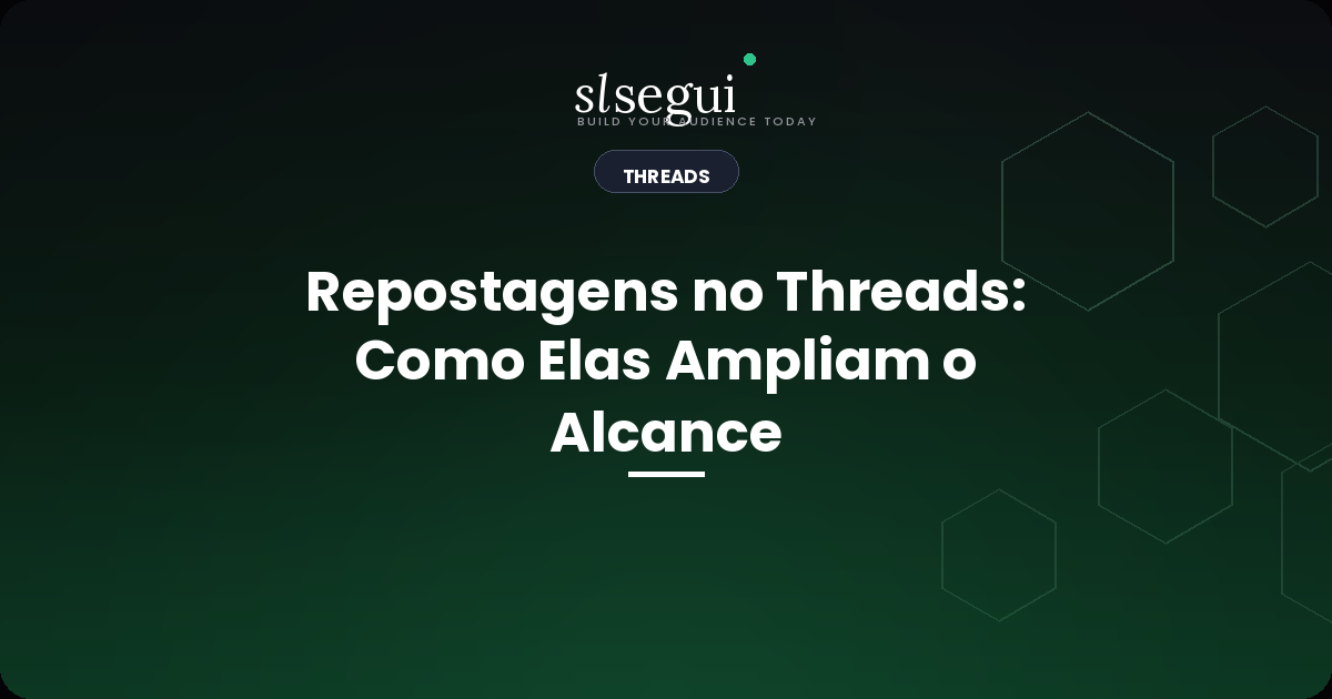 Repostagens no Threads: Como Elas Ampliam o Alcance