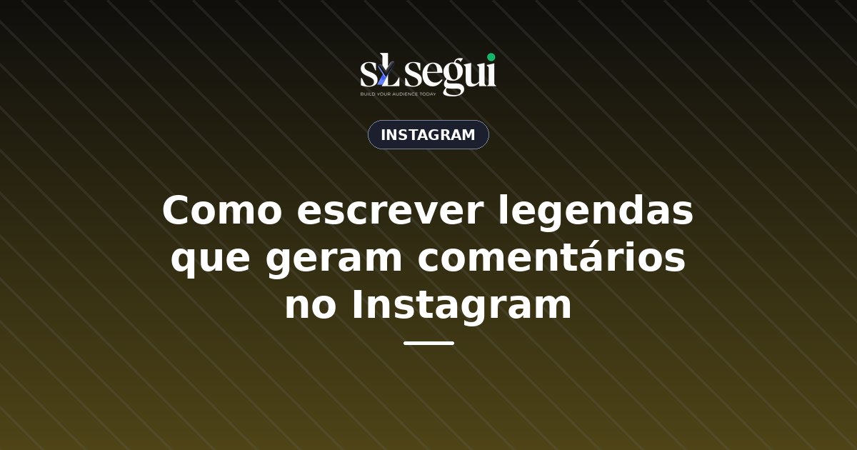 Como escrever legendas que geram comentários no Instagram