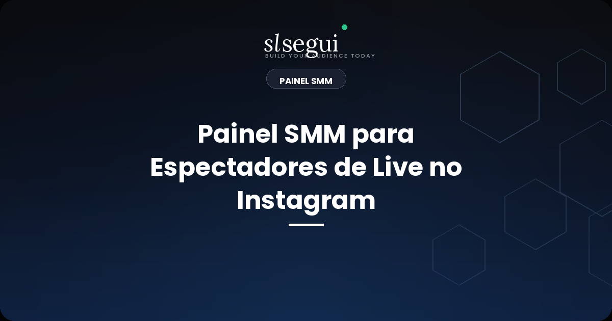 Painel SMM para Espectadores de Live no Instagram