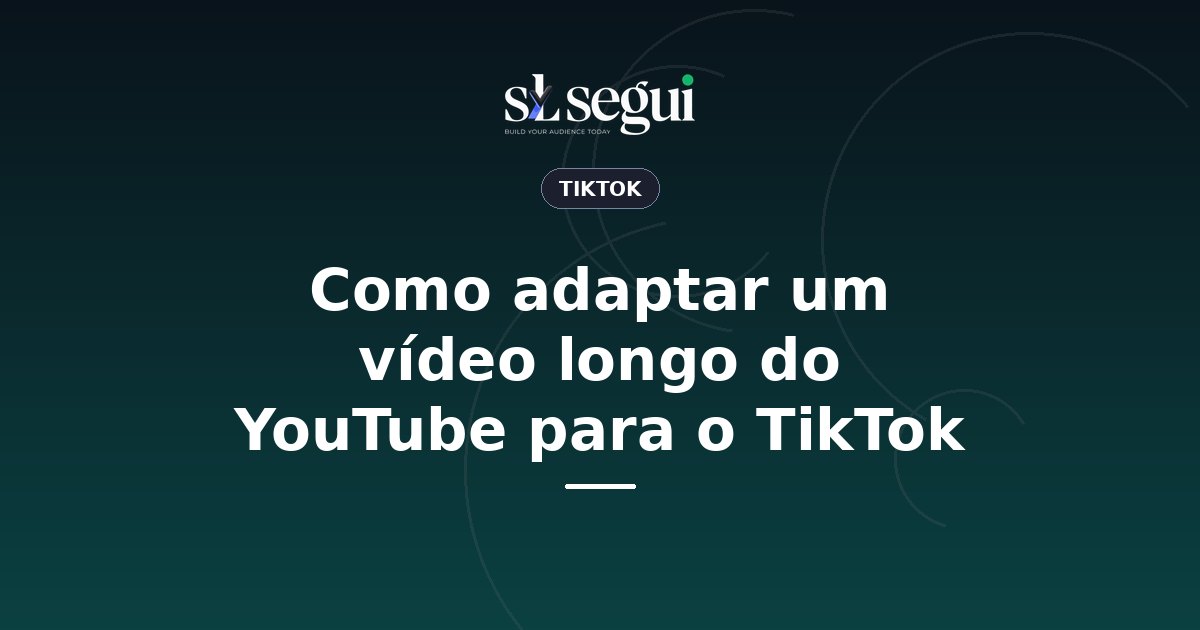 Como adaptar um vídeo longo do YouTube para o TikTok