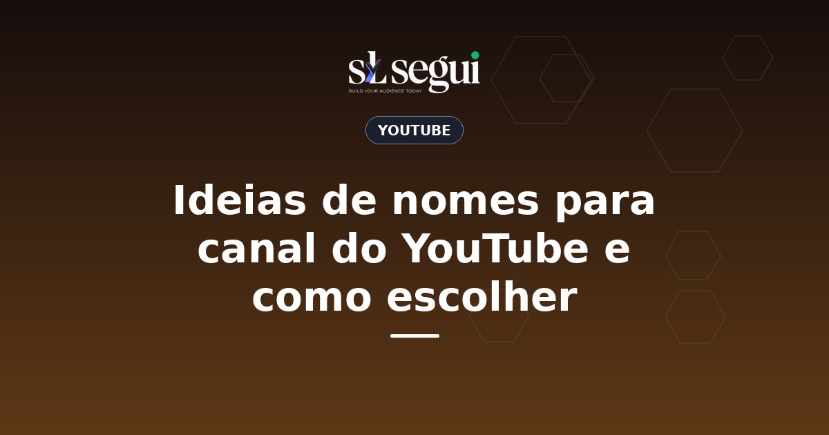 Ideias de nomes para canal do YouTube e como escolher
