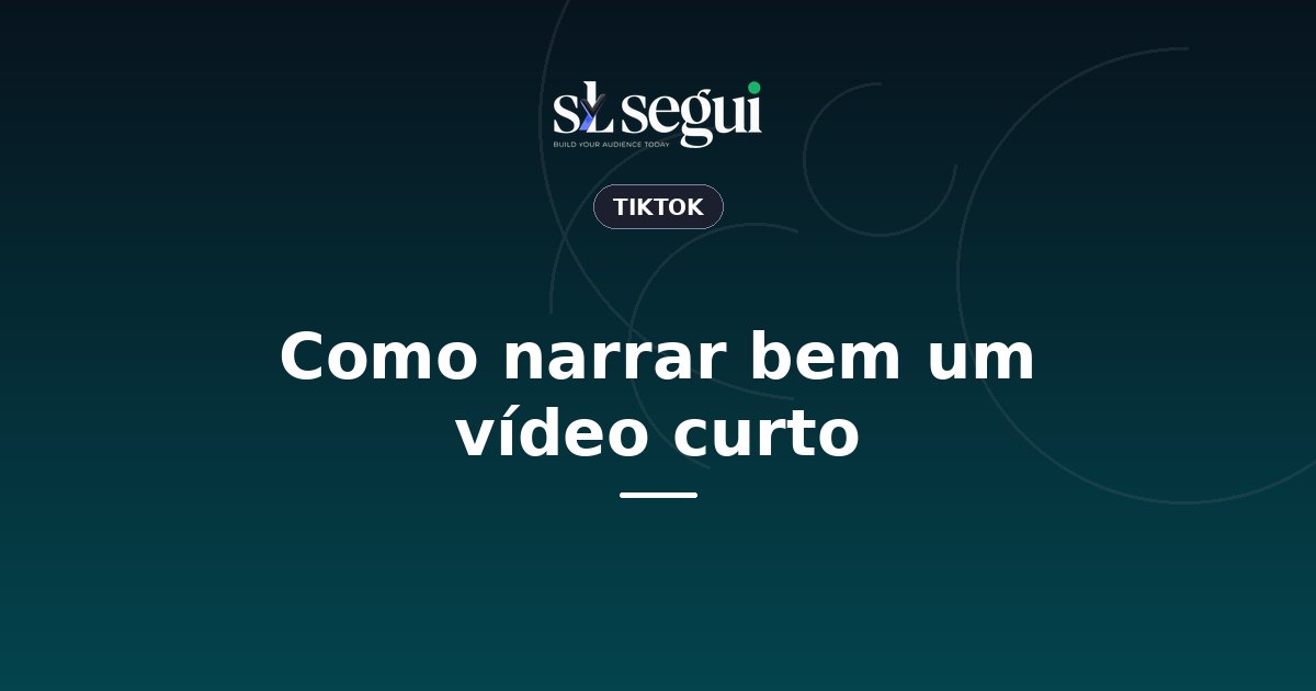 Como narrar bem um vídeo curto