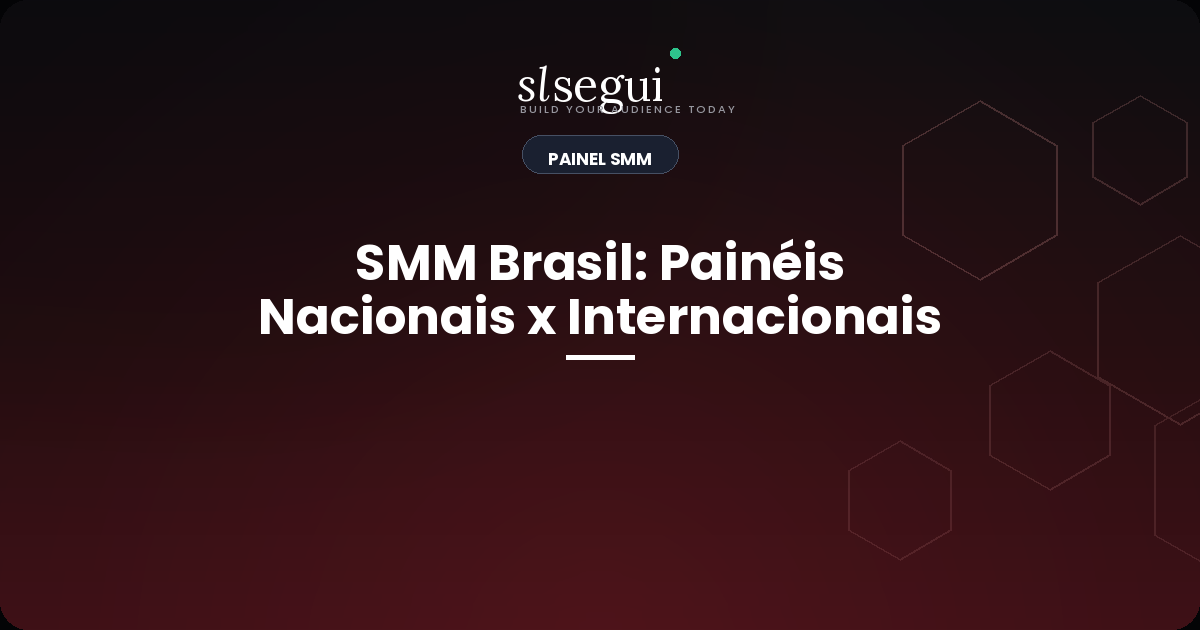 SMM Brasil: Painéis Nacionais x Internacionais