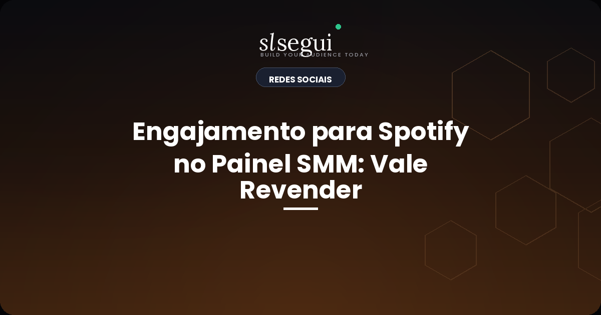 Engajamento para Spotify no Painel SMM: Vale Revender