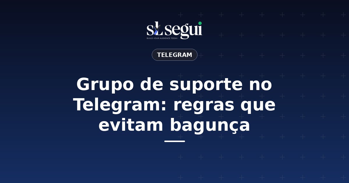 Grupo de suporte no Telegram: regras que evitam bagunça
