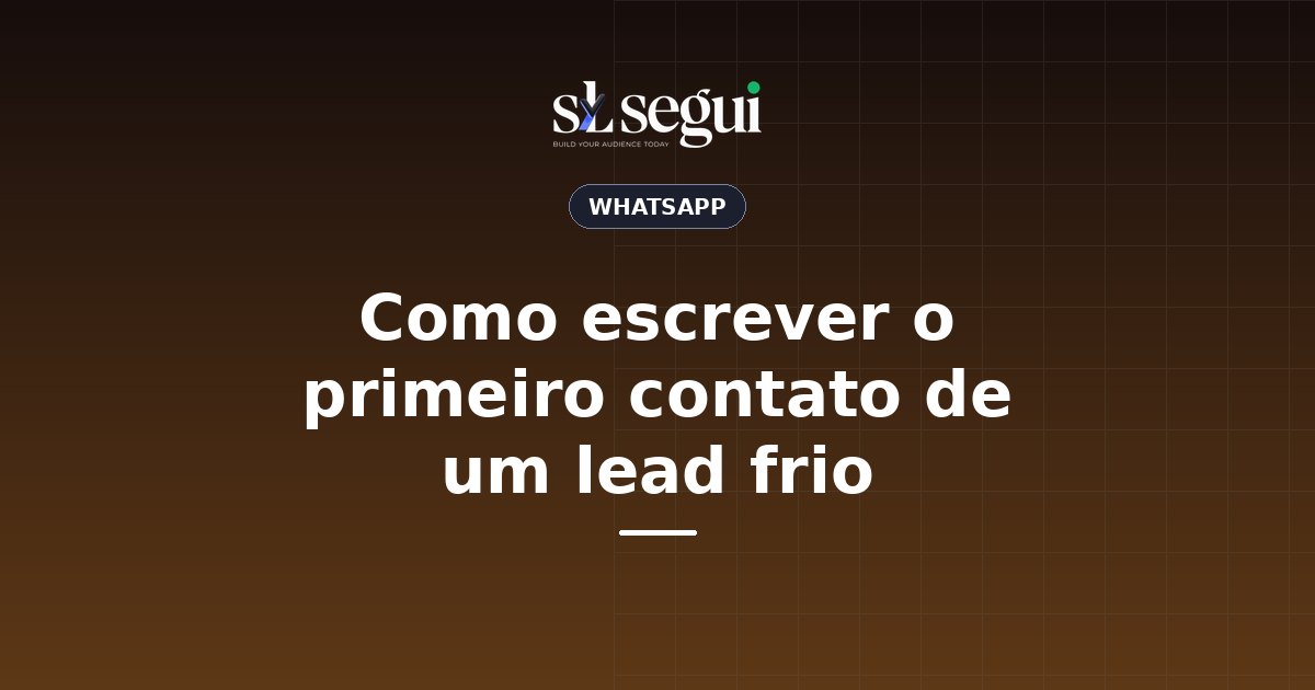 Como escrever o primeiro contato de um lead frio