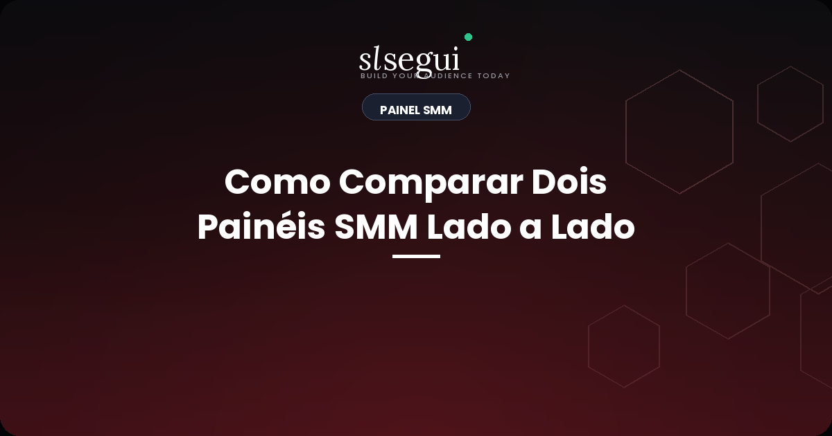 Como Comparar Dois Painéis SMM Lado a Lado