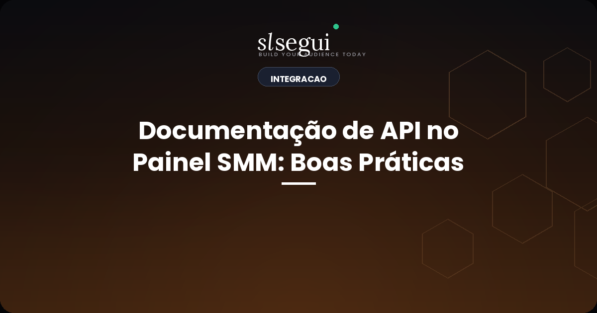 Documentação de API no Painel SMM: Boas Práticas