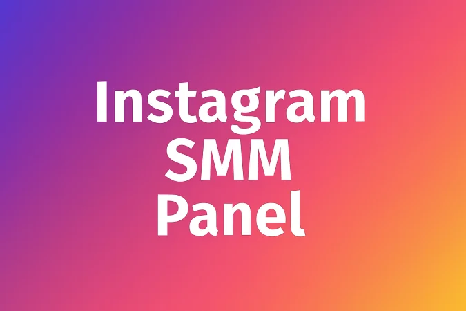 Instagram SMM Panel Instagram SMM Panel