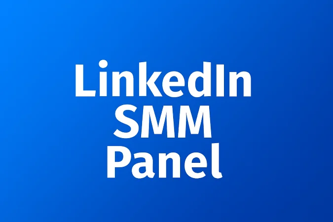 LinkedIn SMM Panel LinkedIn SMM Panel
