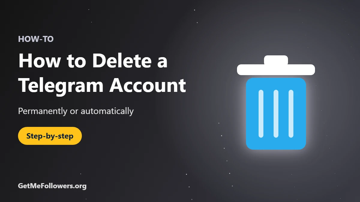 How to Delete a Telegram Account (Permanently or Automatically)