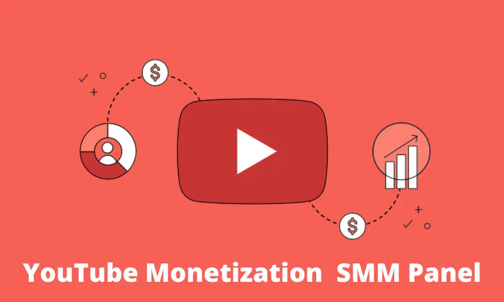 SMM Panel For YouTube Monetization