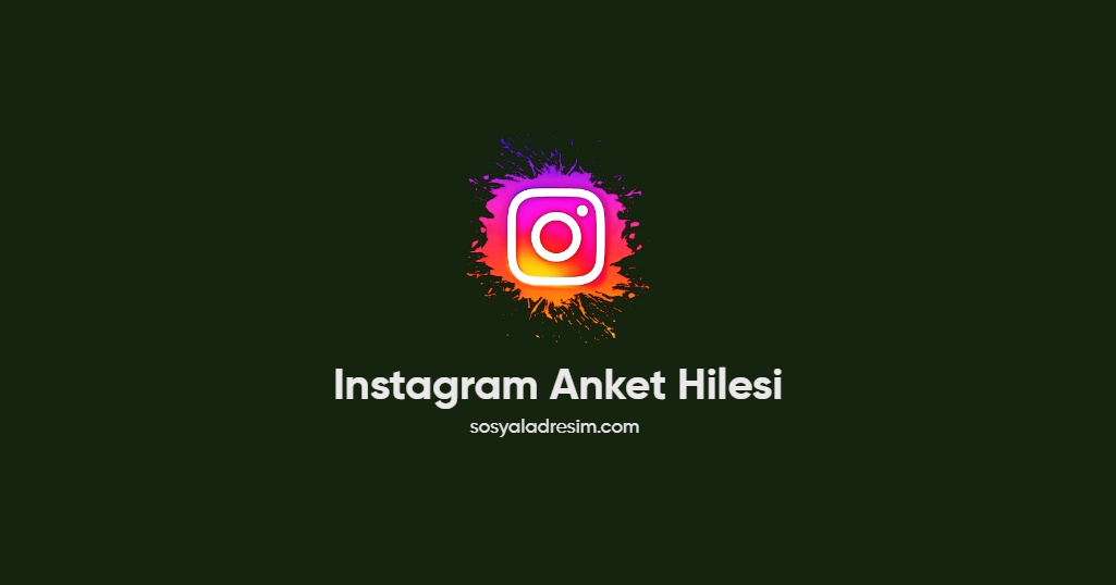 Instagram Anket Hilesi
