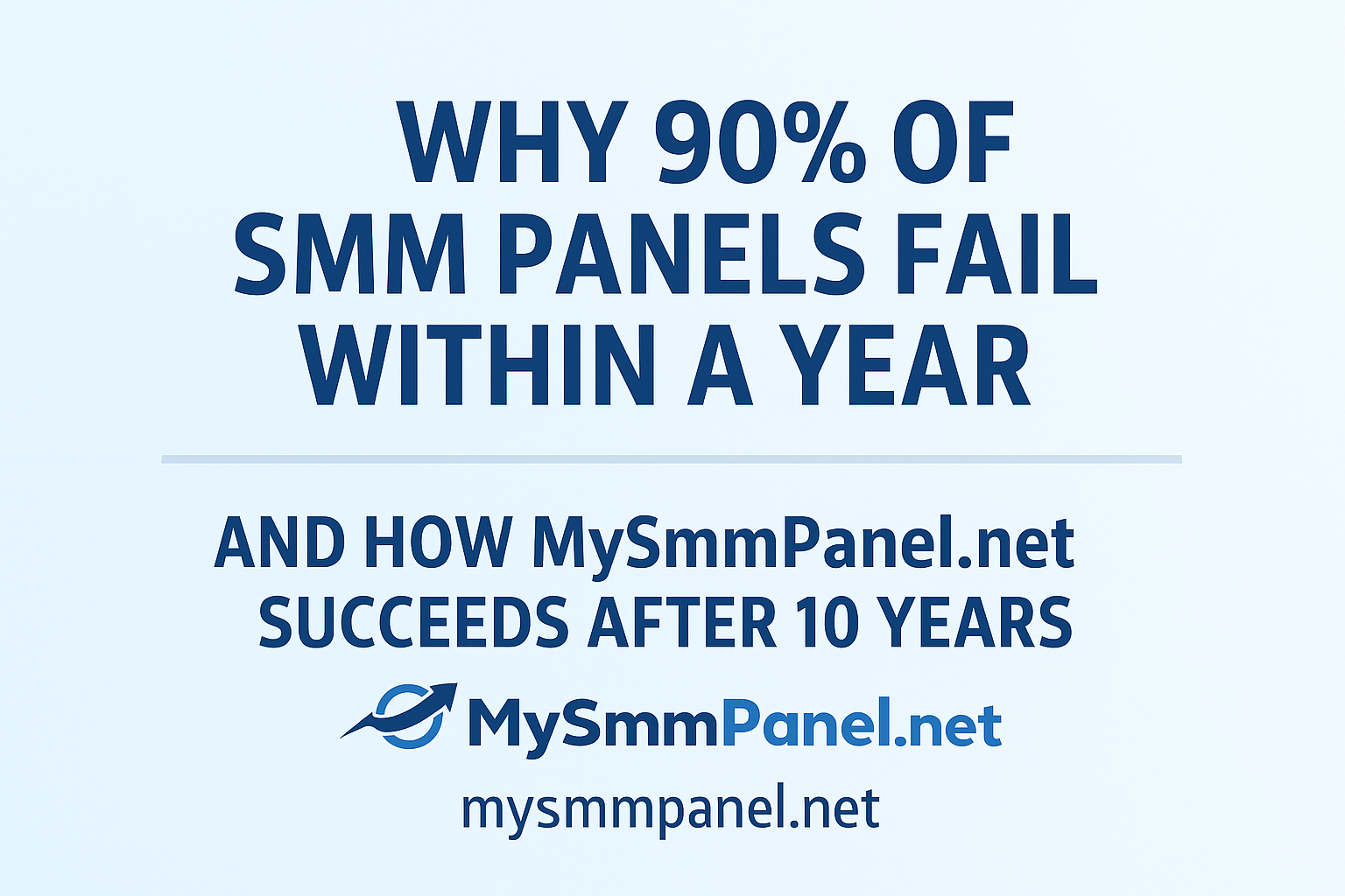 Why Most SMM Panels Fail (90%) – And How MySmmPanel.net Succeeds After 10 Years
