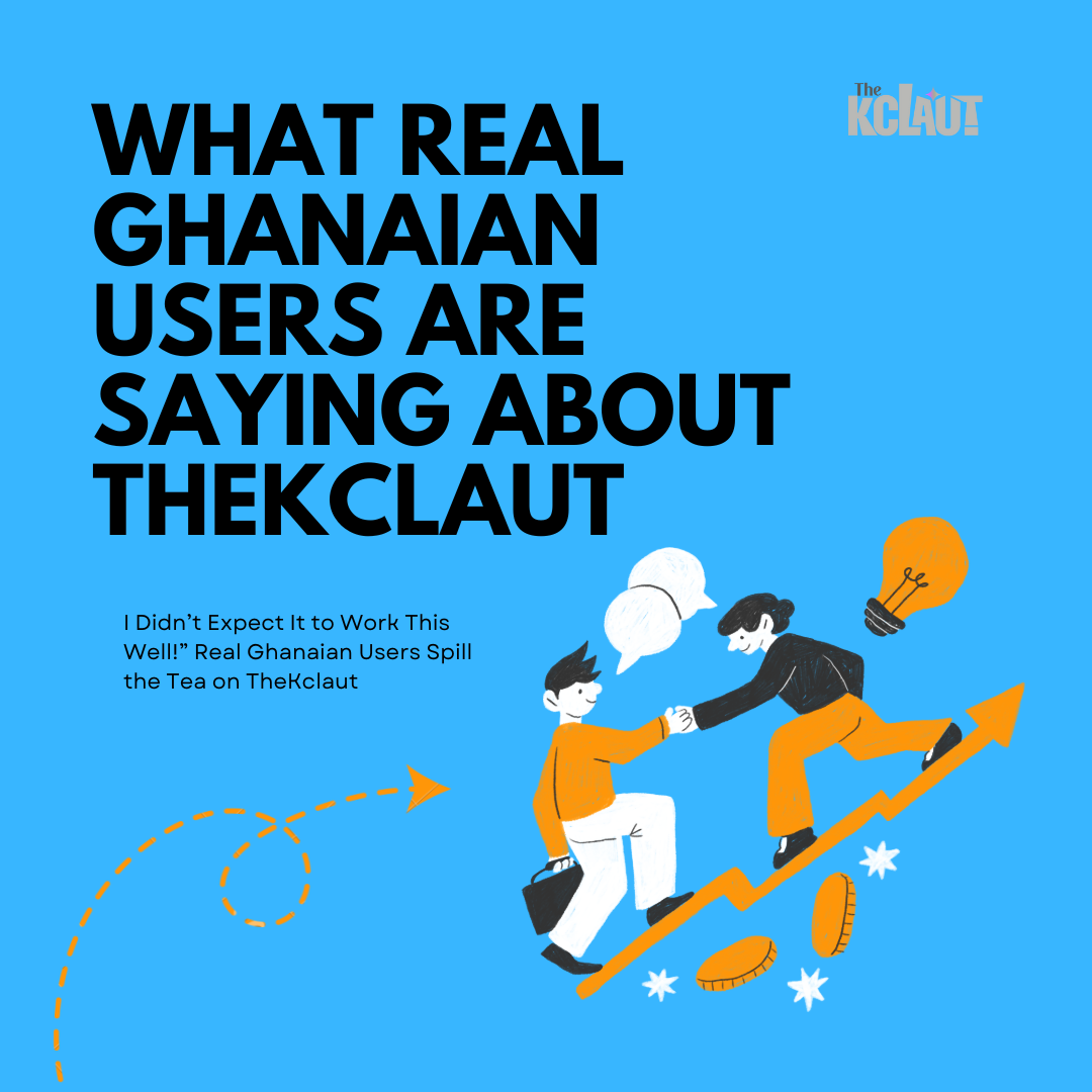 What Real Ghanaian Users Are Saying About TheKclaut